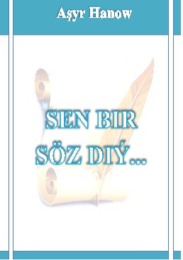 Sen bir söz diý
